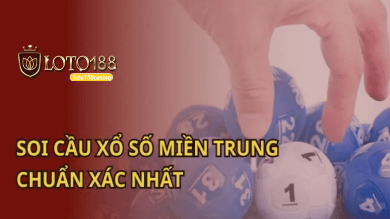 Soi cầu miền trung tại Loto188