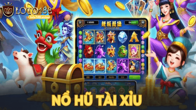 Tài xỉu nổ hũ tại Loto188